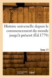 Louis Dussieux - Histoire universelle depuis le commencement du monde jusqu'à présent. Tome 17.