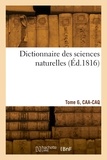 Georges Cuvier - Dictionnaire des sciences naturelles. Tome 6, CAA-CAQ.