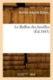 Félix Dubois - Le Buffon des familles.