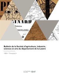  Anonyme - Bulletin de la Société d'agriculture, industrie, sciences et arts du département de la Lozère.