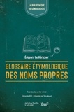 Héricher édouard Le - Glossaire étymologique des noms propres de France et d'Angleterre (Éd.1870).