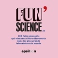 Epsiloon - Fun Science - Tome 2, 100 faits amusants qui viennent d'être découverts dans les plus grands laboratoires du monde.