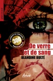 Blandine Bulté - De verre et de sang.