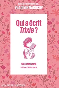 William Caine - Qui a écrit Trixie ?.