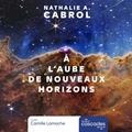 Nathalie A. Cabrol et Camille Lamache - À l'aube de nouveaux horizons.