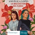 Angelica Lopes et Marine Duval - La malédiction des Flores.