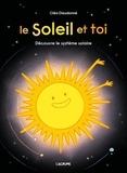 Cléa Dieudonné - Le Soleil et toi - Découvre le système solaire.