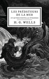 H. G. Wells - Les prédateurs de la mer - Et autres nouvelles étranges.