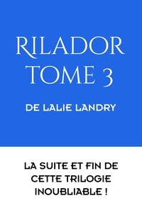 Lalie Landry - Un océan de flammes et d'espoir - Rilador, T3.