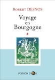 Robert Desnos et Léone Berchadsky - Voyage en Bourgogne.