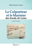Marie-France Comte - Le Colporteur et le Marinier des bords de Loire.