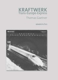 Thomas Gaetner - Kraftwerk - Trans-Europe-Express.