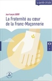 Jean-Francois Guerry - La Fraternité au coeur de la Franc-Maçonnerie.