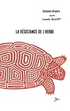 Guillaume Bruyere - La résistance de l'herbe.