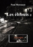  Paul Mercusot - Les éblouis - Destins noirs, #1.