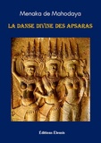 Menaka de Mahodaya - La danse divine des Apsaras.
