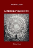 Marc-Louis Questin - Le miroir d'obsidienne.