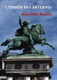 Jean-Paul Bourre - L'épopée des Avernes.