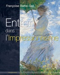 Françoise Barbe-Gall - Entrer dans l'impressionnisme.
