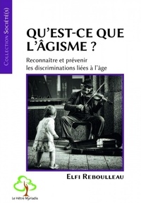 Elfi Rebouleau - Qu'est-ce que l'âgisme ? - Reconnaître et prévenir les discriminations liées à l'âge.