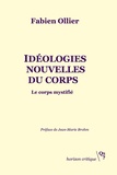Fabien Ollier - Idéologies nouvelles du corps - Le corps mystifié.
