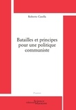 Roberto Casella - Batailles et principes pour une politique communiste.