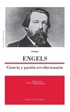 Friedrich Engels - Engels - Ciencia y pasión revolucionaria.