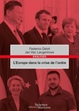 Federico Dalvit et Jan Van Langenhove - L'Europe dans la crise de l'ordre.
