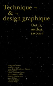 Vivien Philizot et Jérôme Saint-Loubert Bié - Technique & design graphique - Outils, médias, savoirs.
