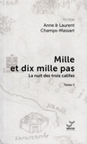 Anne Champs-Massart et Laurent Champs-Massart - Mille et dix mille pas Tome 2 : La nuit des trois califes.