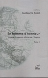 Guillaume Rolet - Horace Dragance, officier de l'Empire Tome 2 : En homme d'honneur.