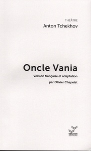 Anton Tchekhov - Oncle Vania.