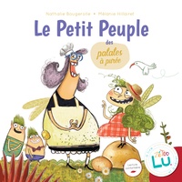 Nathalie Bougerolle et Mélanie Hillairet - Le petit peuple des patates à purée.