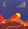 Manon Galvier - Les corps-paysages.