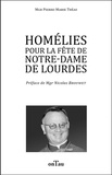 Pierre-Marie Théas - Homélies pour la fête de Notre-Dame de Lourdes.