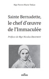 Pierre-Marie Théas - Sainte Bernadette, le chef d'oeuvre de l'Immaculée.