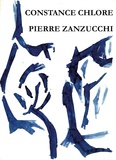 Constance Chlore et Pierre Zanzucchi - Une poète, un peintre.