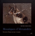 Anne-Marie Guimier-Sorbets - Mosaïques d'Alexandrie - Pavements d'Egypte grecque et romaine.