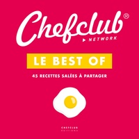  Chefclub - Le best of Chefclub - Volume 1, 45 recettes salées à partager.