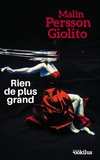 Malin Persson Giolito - Rien de plus grand.