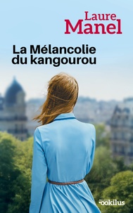 Laure Manel - La Mélancolie du kangourou.