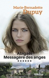 Marie-Bernadette Dupuy - Abigaël, messagère des anges Tome 6 : .