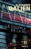 Alexandre Galien - Le souffle de la nuit.