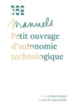 Claire Richard et Louise Drulhe - Petit ouvrage d'autonomie technologique.