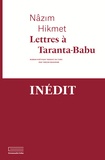 Nâzim Hikmet - Lettres à Taranta-Babu.