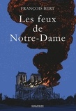 François Bert - Les feux de Notre-Dame.
