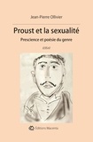 Jean-Pierre Ollivier - Proust et la sexualité - Prescience et poésie du genre.