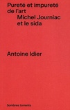 Antoine Idier - Pureté et impureté de l'art - Michel Journiac et le sida.