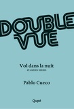 Henri Cueco et Pablo Cueco - Double vue - Le gang des petits vélos et autres textes.