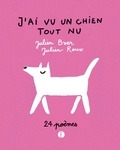 Julien Baer et Julien Roux - J'ai vu un chien tout nu - 24 poèmes.